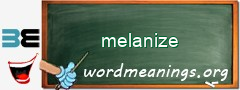 WordMeaning blackboard for melanize